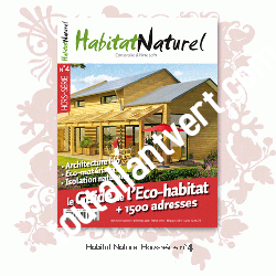 Hors s�rie Habitat Naturel N�4: Le Guide de l\'Eco-Habitat + 1500 adresses