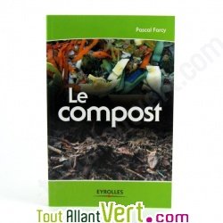 Le compost, Pascal Farcy, Edition Eyrolles