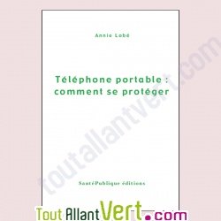Livre T�l�phone portable, Sans-fil, Wifi, DECT: Comment se prot�ger? par Annie Lob�