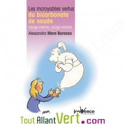 Les incroyables vertus du bicarbonate de soude, usages interne et externe par Alessandra Moro Buronzo