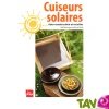 Cuiseurs solaires: autoconstruction et recettes