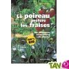 Le poireau pr�f�re les fraises: meilleures associations de plantes pour un potager 100% bio!