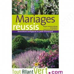Mariages r�ussis: associations �cologiques au jardin d\'ornement