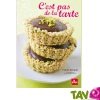 C'est pas de la tarte de Fannie Denault, recettes de cuisine