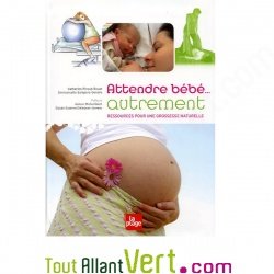 Attendre b�b� autrement, ressources pour une grossesse naturelle