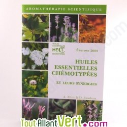 Livre des Huiles essentielles Ch�motyp�es HECT et leurs synergies