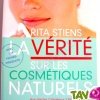 La v�rit� sur les cosm�tiques naturels Vol 2 par Rita Stiens