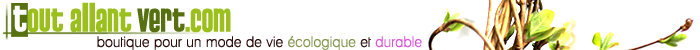 toutallantvert.com votre boutique 100% écolo pour vous accompagner vers un mode de vie écologique et durable toutallantvert.com votre boutique 100% écolo pour vous accompagner vers un mode de vie écologique et durable