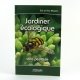 Jardiner �cologique, Eric et Tina Masson, Ed. Eyrolles