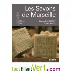 Les savons de Marseille, D\'hier  aujourd\'hui, de B. Duplessy et Franck Rozet