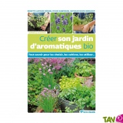 Crer son jardin d'aromatiques bio, le guide!