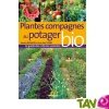 Le guide des cultures associ�es: plantes compagnes au potager bio et jardin nourricier