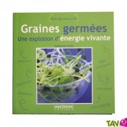 Graines germes, une explosion d'nergie vivante de Catherine Oudot