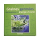 Graines germes, une explosion d'nergie vivante de Catherine Oudot