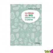 La bible du BIO dans ma cuisine de Patricia Riveccio