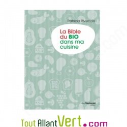 La bible du BIO dans ma cuisine de Patricia Riveccio