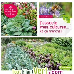 J\'associe mes cultures et �a marche ! de claude Aubert, Terre Vivante