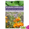 55 plantes m�dicinales dans mon jardin, �dition Terre Vivante