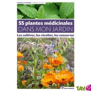 55 plantes mdicinales dans mon jardin, dition Terre Vivante