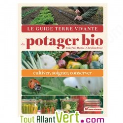 Le guide du Potager Bio, cultiver, soigner, conserver de J-P. Thorez et C. Bou�