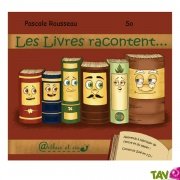 Les livres racontent... de Pascale Rousseau